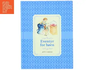 Prinsessen på ærten : Hyrdinden og skorstensfejeren af H. C. Andersen (f. 1805) (Bog)