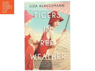 Tigers in Red Weather af Liza Klaussmann (Bog)