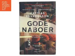 Gode Naboer af Mattias Edvardsson (Bog)