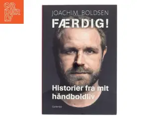 Færdig! : historier fra mit håndboldliv af Joachim Boldsen (Bog)