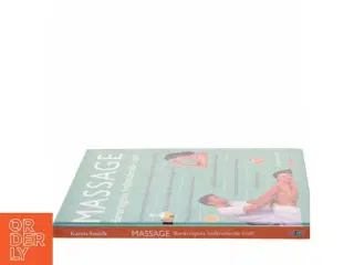 Massage : berøringens helbredende kraft af Karen Smith (Bog)