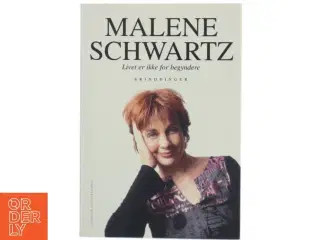 Livet er ikke for begyndere af Malene Schwartz (Bog)