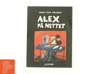 Alex på nettet af Hans Chr. Hansen (f. 1949) (Bog)