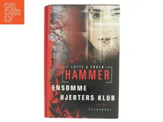 Ensomme hjerters klub af Lotte & Søren Hammer (Bog)