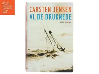 Vi, de druknede : roman af Carsten Jensen (f. 1952) (Bog)