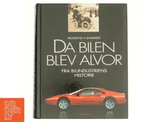 Da bilen blev alvor : fra bilindustriens historie af Mogens H. Damkier (Bog)