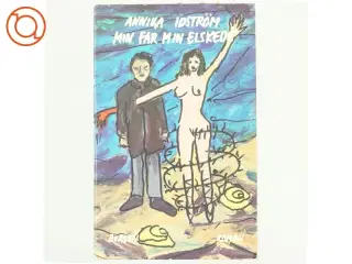 Min far min elskede af Annika Ilstrm