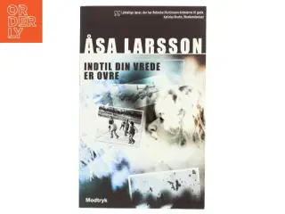 Indtil din vrede er ovre af Åsa Larsson (Bog)