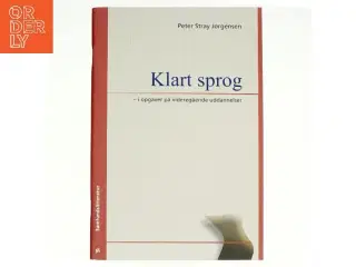 Klart sprog i opgaver på videregående uddannelser af Peter Stray Jørgensen (Bog)