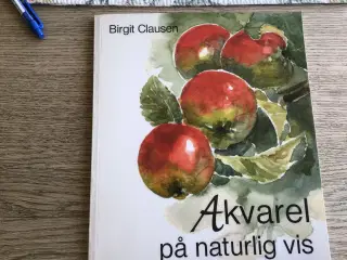 Akvarel på naturlig vis, af Birgit Clausen