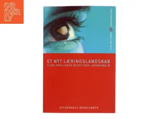 Et nyt læringslandskab : flow, intelligens og det gode læringsmiljø (Bog)