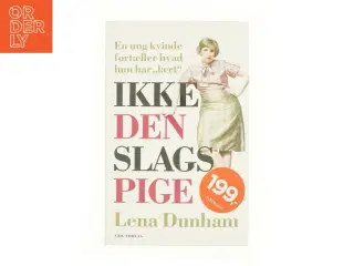 Ikke den slags pige af Lena Dunham (Bog)