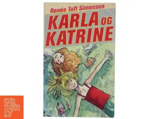 Karla og Katrine af Renée Toft Simonsen (Bog)