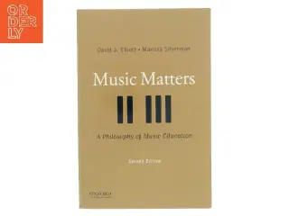 Music matters : a philosophy of music education af David J. Elliott (1948-) (Bog)