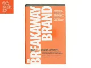 The Breakaway Brand: How Great Brands Stand Out by Francis J., Silverstein, Barry Kelly af Francis Kelly (Bog)