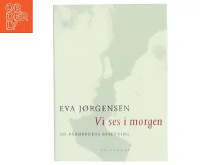 Vi ses i morgen af Eva Jørgensen (Bog) fra Rosinante