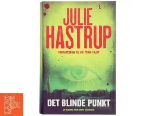 Det blinde punkt : krimi af Julie Hastrup (Bog)