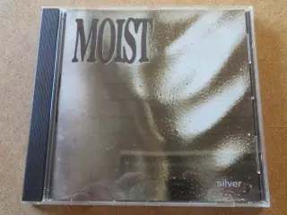 Moist ** Silver 