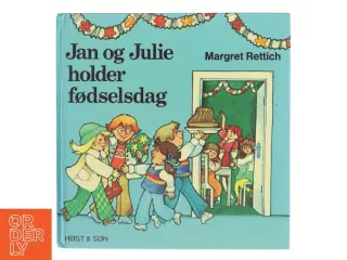 Jan og Julie holder fødselsdag af Margret Rettich (Bog)