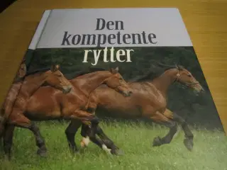 Heidi Møller. DEN KOMPETENTE RYTTER.