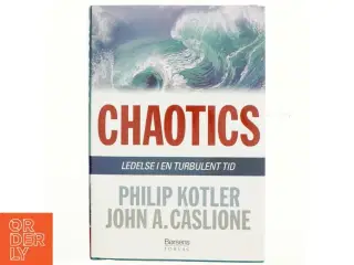 Chaotics : ledelse i en turbulent tid af Philip Kotler (Bog)