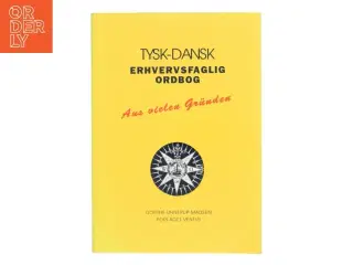 Tysk-dansk erhvervsfaglig ordbog : "Aus vielen Gründen" af Dorthe Unnerup-Madsen (Bog)