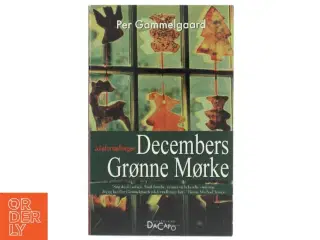 Decembers grønne mørke : julefortællinger af Per Gammelgaard (Bog)