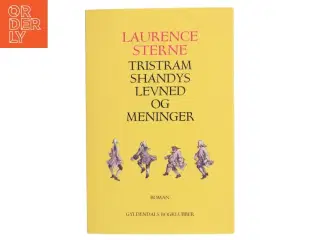 Tristram Shandys levned og meninger af Laurence Sterne (Bog)
