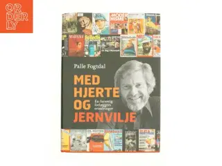 Med hjerte og jernvilje af Palle Fogtdal (Bog)