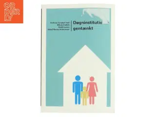 Døgninstitutioner gentænkt af Andreas Granhof Juhl (Bog)