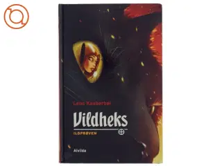 Vildheks. Bind 1, Ildprøven af Lene Kaaberbøl (Bog)