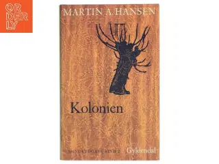 Bog: 'Kolonien' af Martin A. Hansen fra Gyldendal