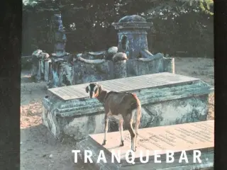 tranquebar - kirkegårde og gravminder, af karin kr