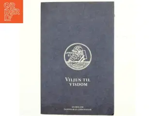 Viljen til visdom : en debatbog (Bog)