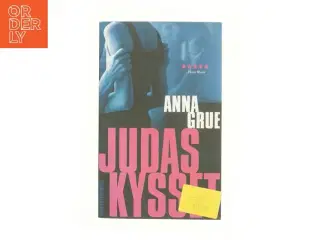 Judaskysset af Anna Grue (Bog)