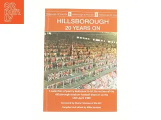 Hillsborough 20 Years on: a Collection of Poetry Dedicated to All the Victims of the Hillsborough Stadium Football Disaster on the 15th April 1989 (Bo
