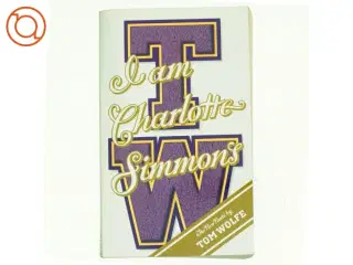 I Am Charlotte Simmons af Tom Wolfe (Bog)