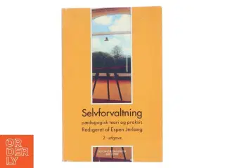 Selvforvaltning : pædagogisk teori og praksis (Bog)