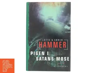 Pigen i Satans mose : kriminalroman af Lotte Hammer (Bog)
