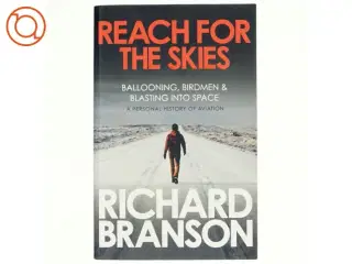 Reach for the Skies af Richard Branson (Bog)