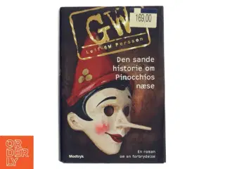 Den sande historie om Pinocchios næse : en roman om en forbrydelse af Leif G. W. Persson (Bog)