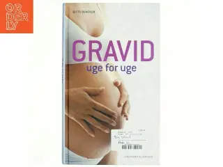 Gravid - uge for uge af Gitte Dencker (Bog)