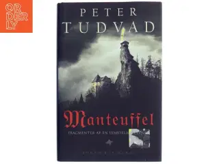 Manteuffel : fragmenter af en udødeligs levned : roman af Peter Tudvad (Bog)