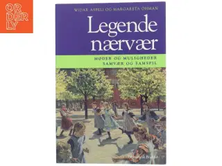 Legende nærvær : samvær og samspil - møder og muligheder (Bog)