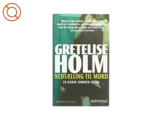 Nedtælling til mord af Gretelise Holm (bog)