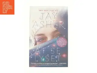 At se lyset af Jay Asher (Bog)