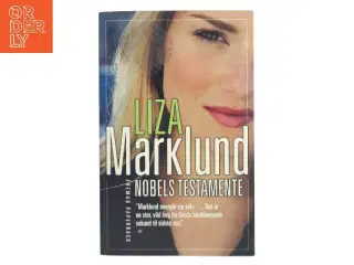 Nobels testamente af Liza Marklund (Bog)