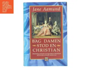 Bag damen stod en Christian af Jane Aamund (Bog)