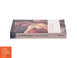 The Oxford Shakespeare: Anthony and Cleopatra af William Shakespeare (Bog)