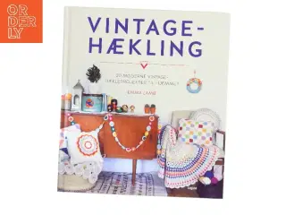 Vintage-hækling : 20 moderne vintage-hækleprojekter til hjemmet